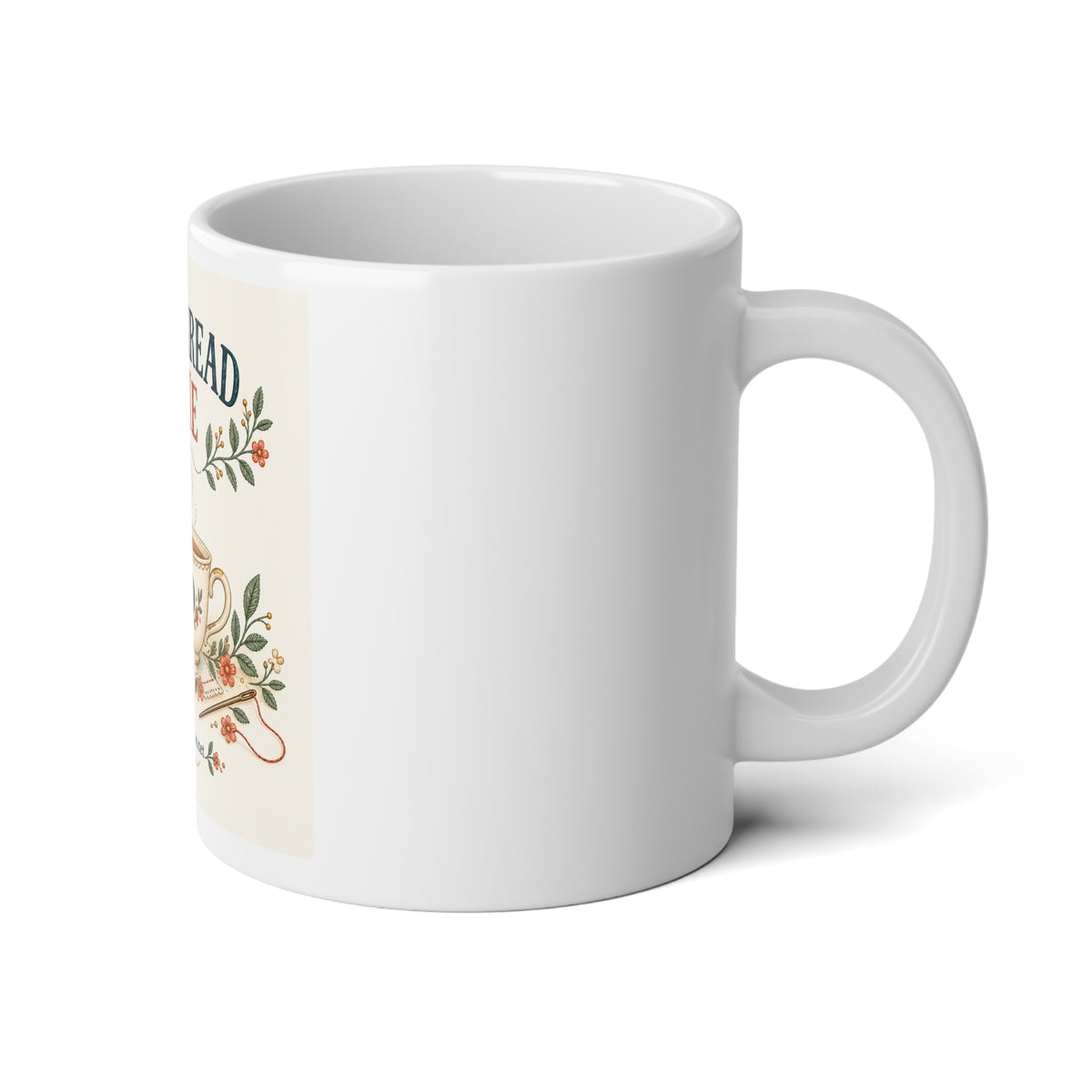 Tea, Thread & Me Jumbo Mug — 20oz Sewing Lover Coffee Cup