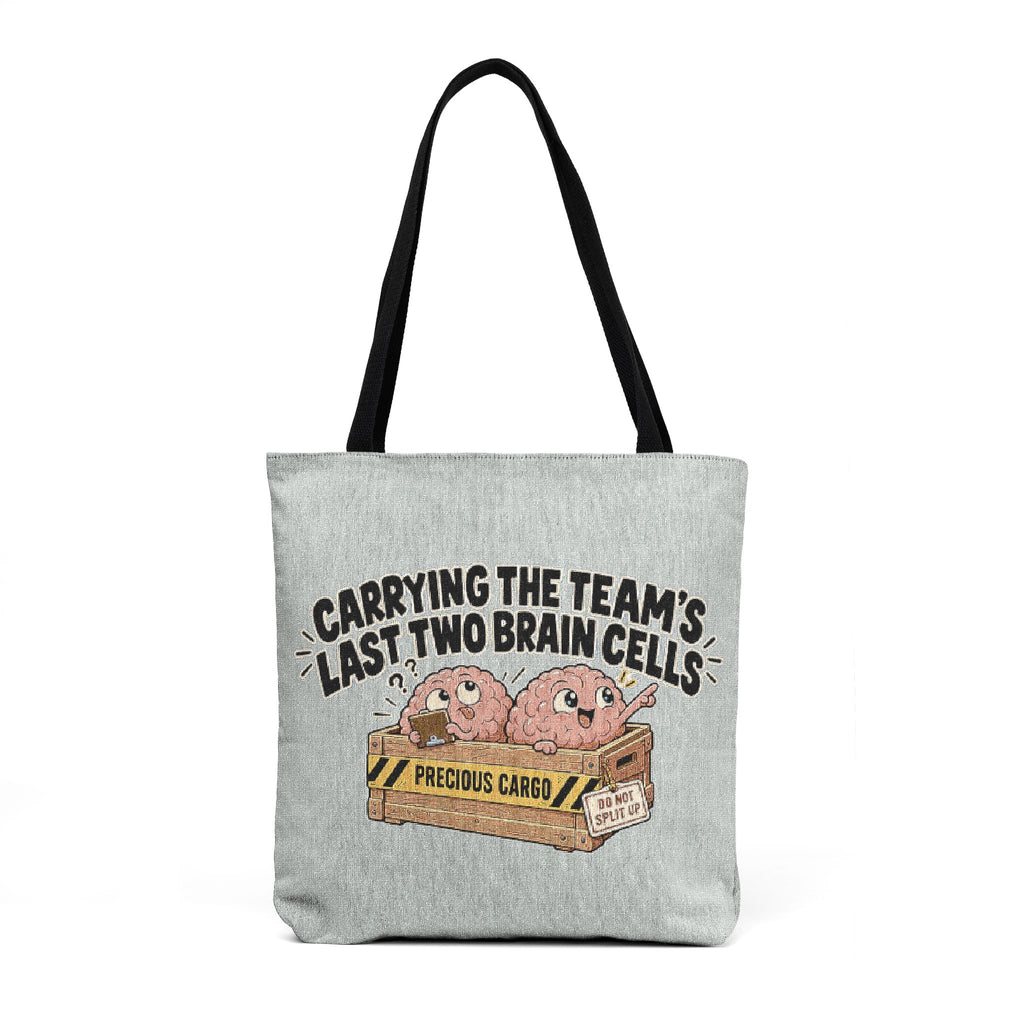 Carrying the Team's Last Two Brain Cells - Funny Tote Bag