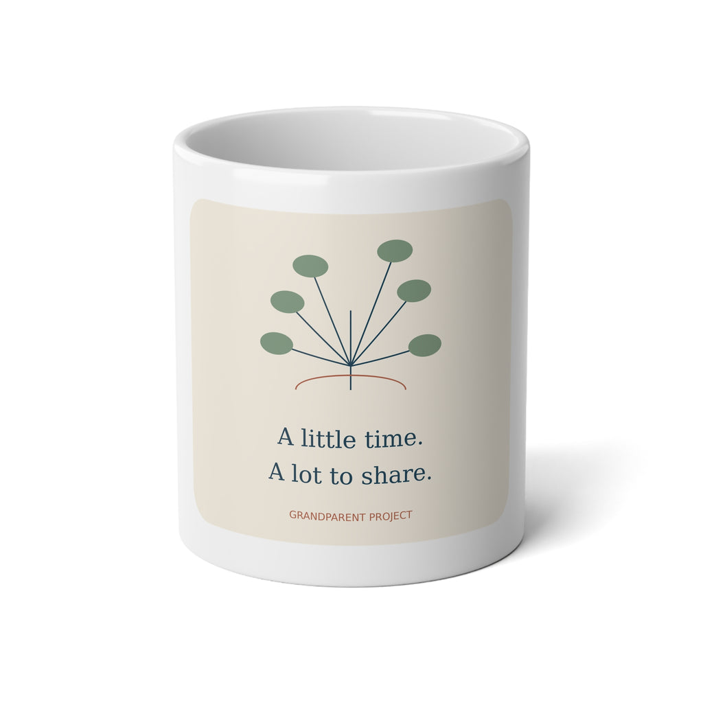 Grandparent Project Jumbo Mug — "A little time. A lot to share." 20oz