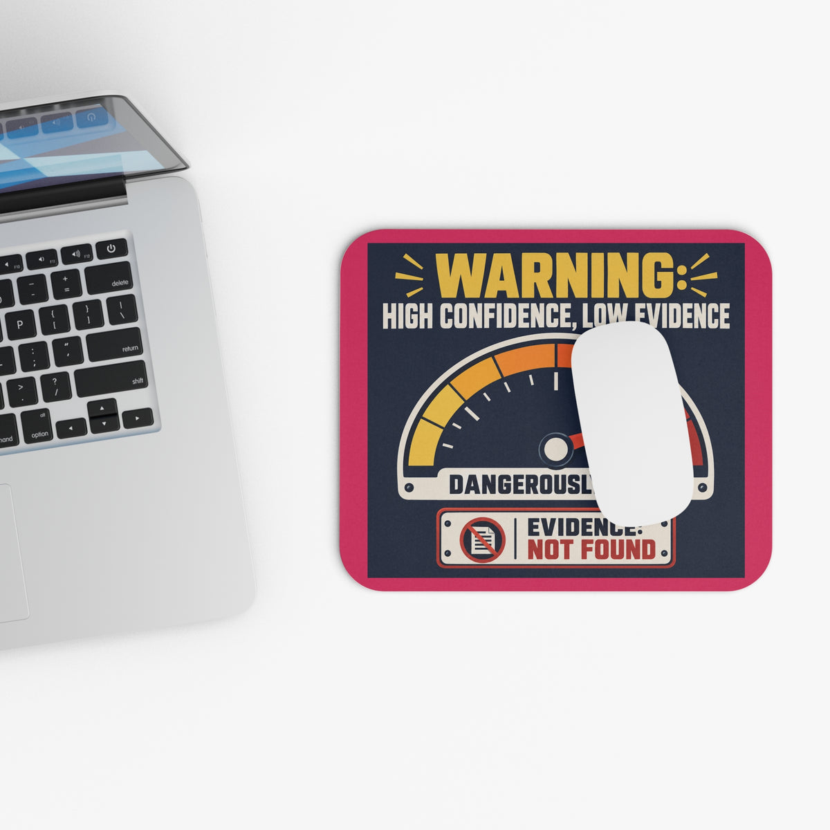 High Confidence, Low Evidence - Funny Gauge Mouse Mat