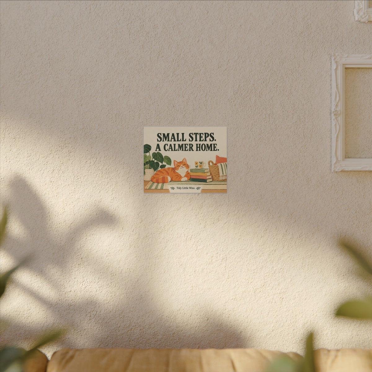 Small Steps, A Calmer Home Canvas Wall Art — Cozy Cat Cozy Home Quote