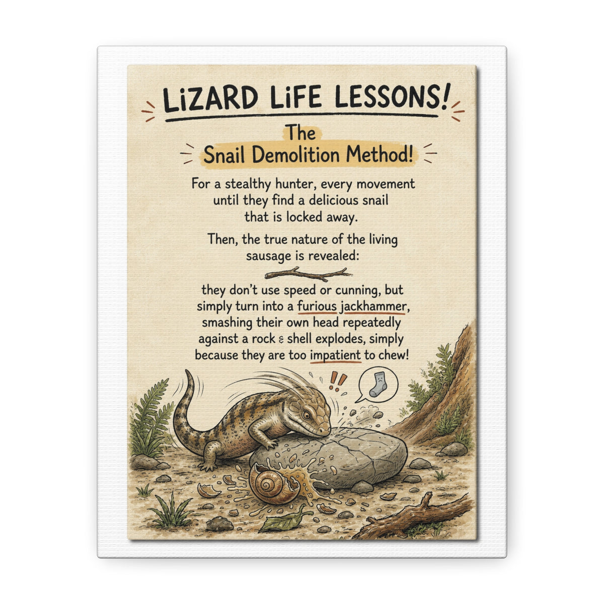Lizard Life Lessons™ – The Snail Demolition Method on Canvas