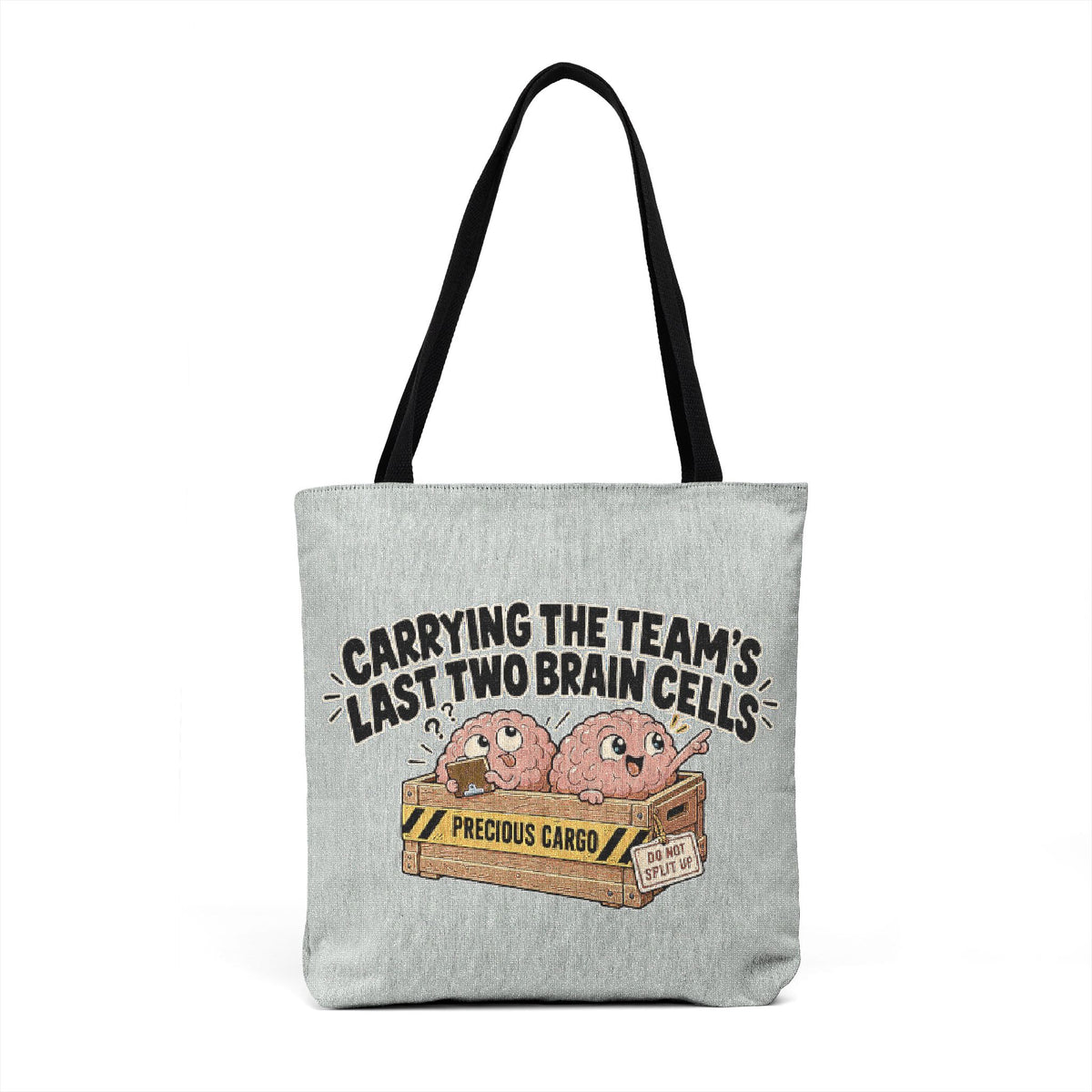 Carrying the Team's Last Two Brain Cells - Funny Tote Bag