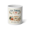 Tea, Thread & Me Jumbo Mug — 20oz Sewing Lover Coffee Cup