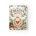 My Creative Notes Journal — Floral Sewing & Craft Notebook
